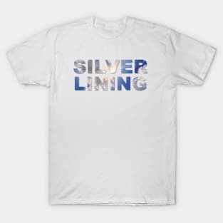 Silver Lining text with clouds and sun burst showing through the text. T-Shirt